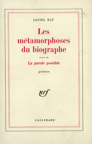 Les métamorphoses du biographe / La parole possible