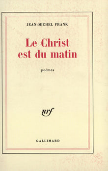 Le Christ est du matin