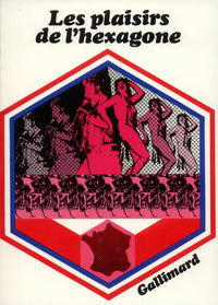 Les plaisirs de l'Hexagone