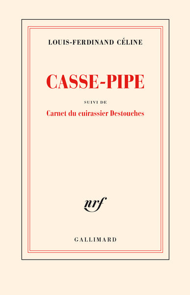 Casse-pipe / Carnet du cuirassier Destouches
