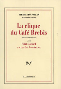 La Clique du café Brebis / Petit manuel du parfait aventurier