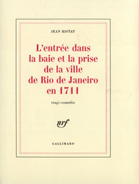 L'entrée dans la baie et la prise de la ville de Rio de Janeiro en 1711