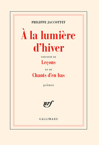 À la lumière d'hiver / Leçons / Chants d'en bas