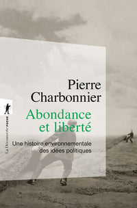 Abondance et liberté: Une histoire environnementale des idées politiques