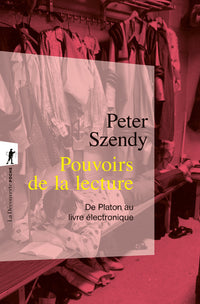 Pouvoirs de la lecture - De Platon au livre électronique