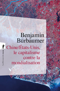 chine/états-unis, le capitalisme contre la mondialisation