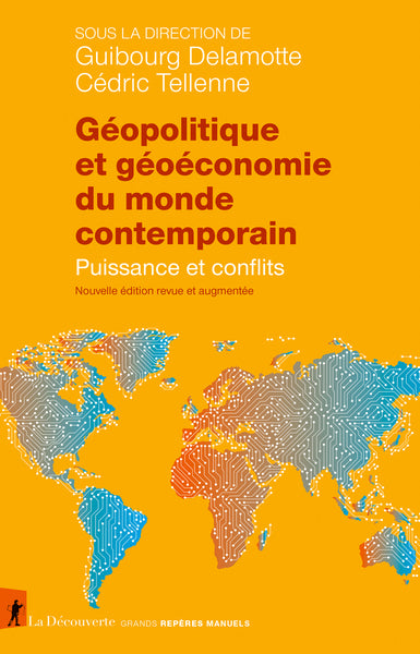 Géopolitique et géoéconomie du monde contemporain - Puissance et conflits