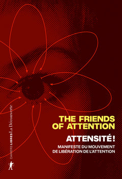 Attensité ! - Manifeste du mouvement de libération de l'attention