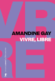 Vivre, libre - Exister au coeur de la suprématie blanche