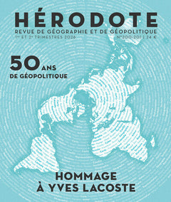 Hérodote N°200-201 - 50 ans de géopolitique : hommage à Yves Lacoste