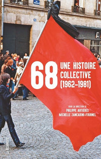 68: Une histoire collective, 1962-1981
