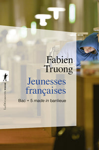 Jeunesses françaises: Bac + 5 made in banlieue