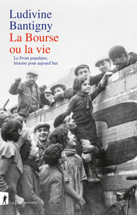 La Bourse ou la vie - Le Front populaire, histoire pour aujourd'hui