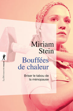 Bouffées de chaleur - Briser le tabou de la ménopause - Briser le tabou de la ménopause