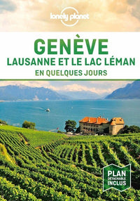 Genève, Lausanne et le Lac En quelques jours 1ed