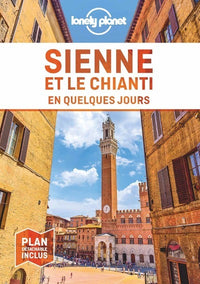 Sienne et le Chianti En quelques jours 1ed