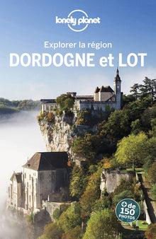 Dordogne et Lot - Explorer la région