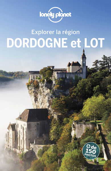 Dordogne et Lot - Explorer la région