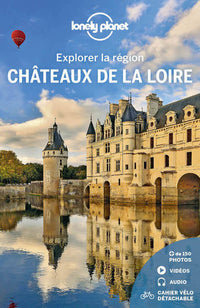Explorer la région Châteaux de la Loire 1ed