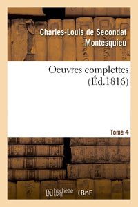 Oeuvres complettes. Tome 4