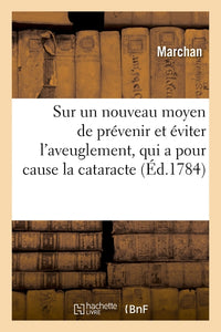 Mémoire et observations sur un nouveau moyen de prévenir et éviter l'aveuglement
