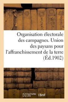 Organisation électorale des campagnes. Union des paysans pour l'affranchissement de la terre