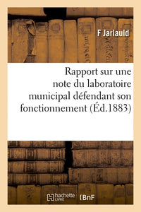 Rapport sur une note du laboratoire municipal défendant son fonctionnement