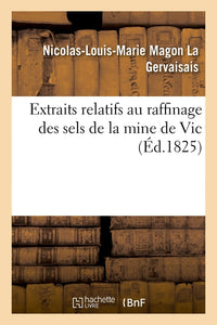Extraits relatifs au raffinage des sels de la mine de Vic