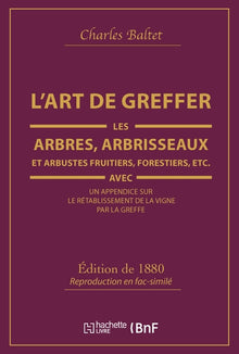 L'art de greffer les arbres, arbrisseaux et arbustes fruitiers, forestiers
