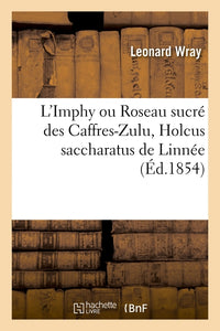 L'Imphy ou Roseau sucré des Caffres-Zulu