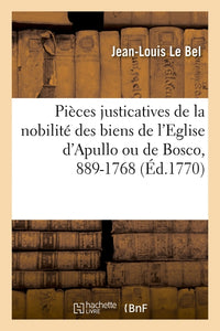 Recueil des titres et pièces justicatives de la nobilité des biens de l'Eglise d'Apullo ou de Bosco