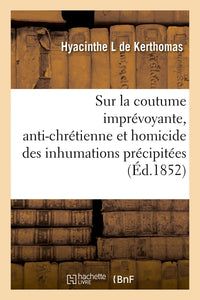 Considérations morales, théoriques et pratiques, sur la coutume imprévoyante, anti-chrétienne