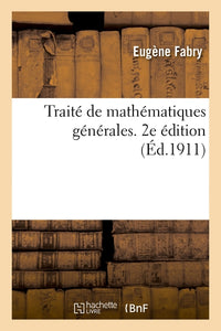 Traité de mathématiques générales