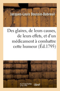 Des glaires, de leurs causes, de leurs effets