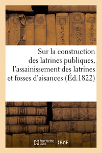 Rapport du conseil de salubrité sur la construction des latrines publiques