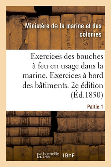 Exercices des bouches à feu en usage dans la marine. Partie 1