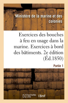 Exercices des bouches à feu en usage dans la marine. Partie 1