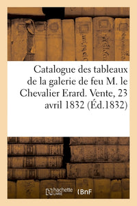Catalogue des tableaux italiens, flamands, hollandais et français, des anciennes écoles
