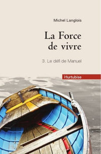 La force de vivre - Le défi de Manuel