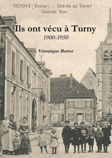 Ils ont vécu à Turny 1900 - 1950