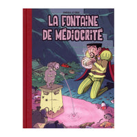 Fontaine de médiocrité (La)