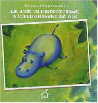 Le jour où l'hippopotame a voulu changer de cou