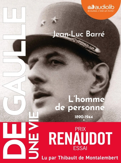 De Gaulle - Une vie : tome 1 - L'homme de personne 1890 - 1944