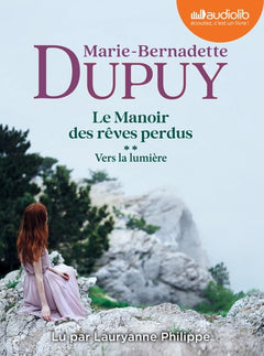 Le Manoir des rêves perdus, tome 2 - Vers la lumière