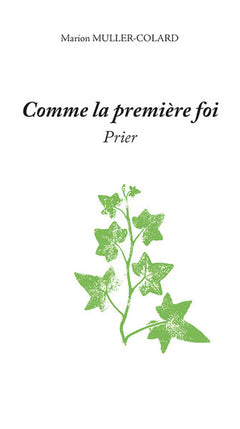 Comme la première foi