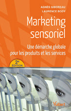 Marketing sensoriel: Une démarche globale pour les produits et les services