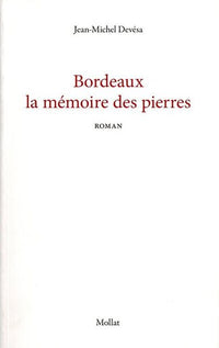 Bordeaux la mémoire des pierres