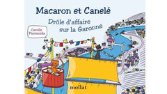Macaron et Canelé : Drôle d'affaire sur la Garonne