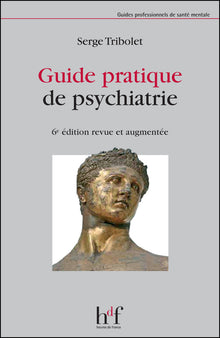 Guide pratique de psychiatrie