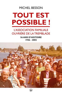 Tout est possible ! L'association ouvrière de la Tremblade